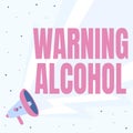 Inspiration showing sign Warning Alcohol. Business concept Warning Alcohol Megaphone Drawing With Lightning Wave Sound