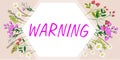 Text sign showing Warning. Concept meaning statement or event that indicates a possible or impending danger