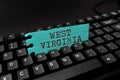 Inspiration showing sign West Virginia. Concept meaning United States of America State Travel Tourism Trip Historical