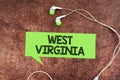Inspiration showing sign West Virginia. Word Written on United States of America State Travel Tourism Trip Historical