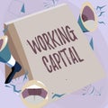 Inspiration showing sign Working Capital. Concept meaning money available to a company for daytoday operations Lips