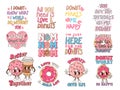 Inspirational cute donut quotes in funky style. Vector illustration.