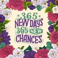 Inspirational funny quote about new days. Hand drawn vintage illustration with lettering and decoration elements