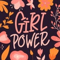 Inspirational girl power quote. Hand drawn lettering poster. Feminism woman motivational slogan. Vector illustration