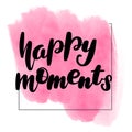 lettering happy moments