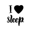 I love sleep