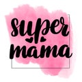 Lettering super mama