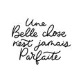 Inspirational lettering quote in french means