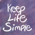 Inspirational life Quote - Keep life Simple with background