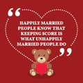 Inspirational love marriage quote. Happily married people know t