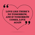 Inspirational love marriage quote. Love like there`s no tomorrow