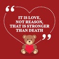 Inspirational love marriage quote. It is love, not reason, that