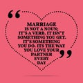 Inspirational love marriage quote. Marriage in not a noun; it`s Royalty Free Stock Photo