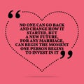 Inspirational love marriage quote. No one can go back and change