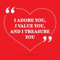 Inspirational love quote. I adore you, I value you, and I treasure you. Royalty Free Stock Photo