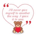 Inspirational love quote. I`ll never give myself to another the Royalty Free Stock Photo