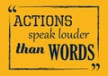 Inspirational motivation quote. Actions speak louder than words. Vector poster