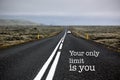 Inspirational motivation quote endless road