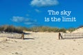 Inspirational motivation quote The sky is the limit Royalty Free Stock Photo