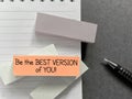 Inspirational and Motivational Concept - be the best version of you text written on notepaper background. Stock photo. Royalty Free Stock Photo