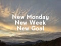 Inspirational and Motivational Concept. NEW MONDAY NEW WEEK NEW GOAL text background. Stock photo. Royalty Free Stock Photo