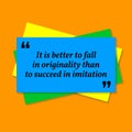 Inspirational motivational quote. It is better to fall in origin