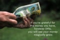 Inspirational quote - If you are grateful for the money you have, however little, you will see your money magically grow. Royalty Free Stock Photo