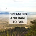 Dream big and dare to fail. Royalty Free Stock Photo