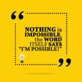 Inspirational motivational quote. Nothing is impossible, the wor Royalty Free Stock Photo