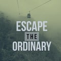 Inspirational motivational travel quote `escape the ordinary` Royalty Free Stock Photo