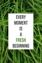 Inspirational poster Every moment is a fresh beginning Royalty Free Stock Photo