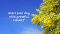 Inspirational qoutes - Start each day with grateful heart