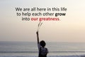 Inspirational quote - we are all here in this life to help each other grow into our greatness. A girl standing with flower in hand Royalty Free Stock Photo