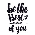Inspirational Quote - Be the best version of you Royalty Free Stock Photo
