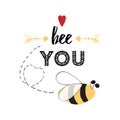 Inspirational quote Be you with bee, hearts, arrow in vector