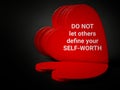 Inspirational quote. Do not let others define your self-worth. Love yourself concept. Stock photo.