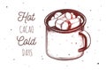 Inspirational quote with hot chocolate, cacao mug with marshmallow. Winter special menu element. Vector hand drawn