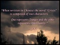When written in Chinese the word `Crisis`