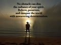 Inspirational quote - No obstacle can dim the radiance of your spirit. Believe, persevere, and conquer the world. Royalty Free Stock Photo