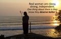 Inspirational quote - Real woman are classy, strong, independent. One thing about them is they now they deserve better. Royalty Free Stock Photo