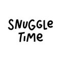 The inspirational quote: Snuggle time, in a trendy lettering style. Royalty Free Stock Photo