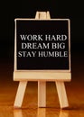Inspirational quote - Work hard, dream big, stay humble. Royalty Free Stock Photo
