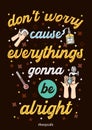 Inspirational quotes coronavirus dont worry everythings gonna be alright