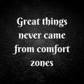 Inspirational quotes. Great things never came from comfort zones. Royalty Free Stock Photo