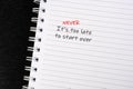 Inspirational quotes on notepad- It\'s never too late to start over Royalty Free Stock Photo