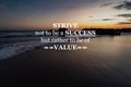 Inspirational quotes - strive not to be success but rather to be of value Royalty Free Stock Photo