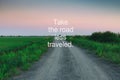 Take the road less traveled Royalty Free Stock Photo