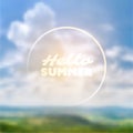 Inspirational Sentence for Season`s Start - Hello Summer Label on Blurred Image of Cloudy Sky and Horizon Background