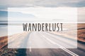 Inspirational typographic quote wanderlust