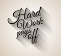 Inspirational Vintage Typo: Hard Work Pays Off Royalty Free Stock Photo